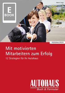Mit motivierten Mitarbeitern zum Erfolg (E-Book)